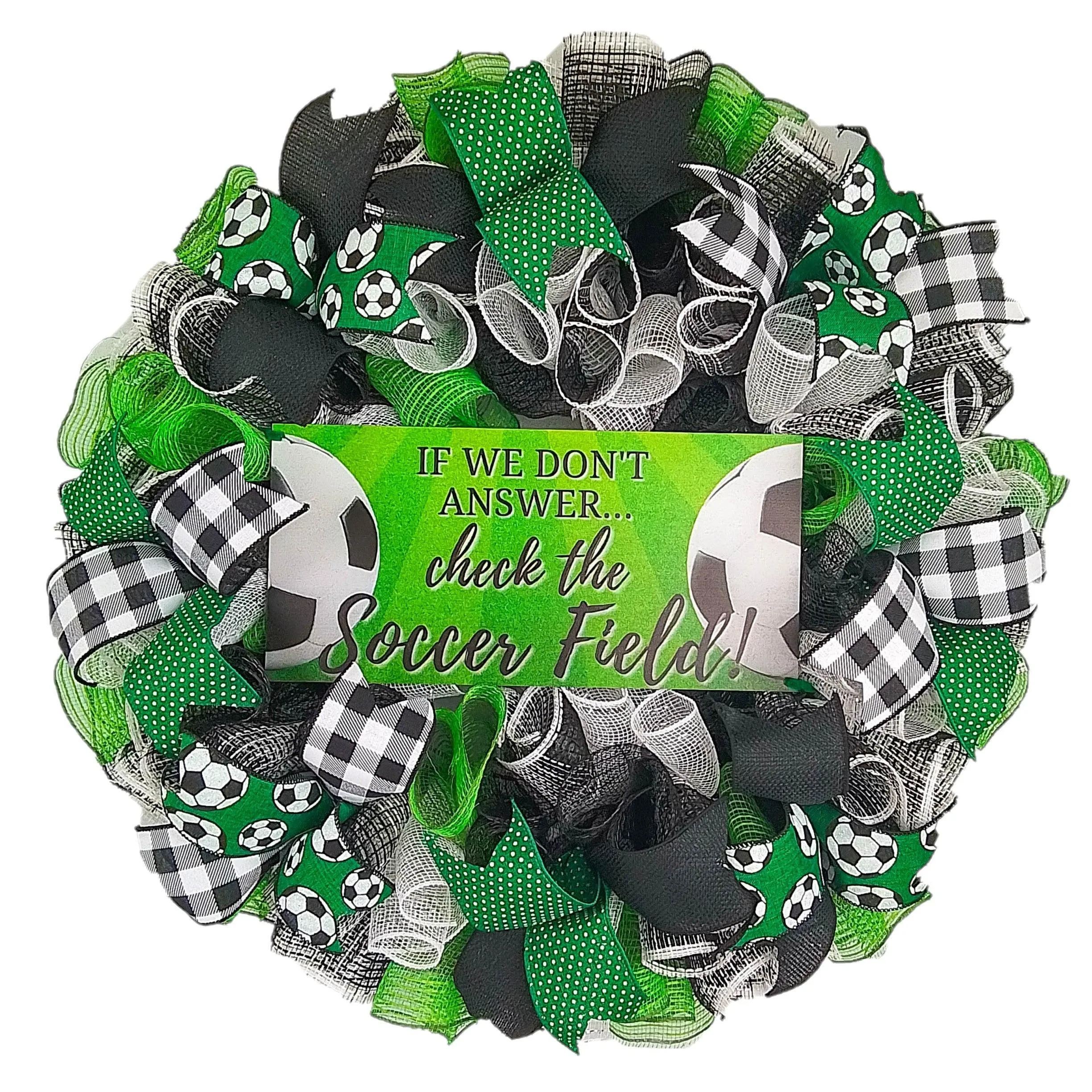 Soccer Ball Sports Mesh Door Wreath; If We Don't Answer Check the Soccer Field | Green Black White